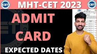 MHT-CET ADMIT CARD Release Date 2023 | MHT-CET Admit Card 2023