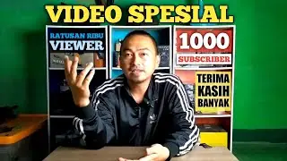 1000 Subscribers. Terimakasih. Kalian Semua Luar Biasa.