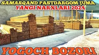 23-07-2024 SAMARQAND YOGOCH BOZORI YANGI NARXLARI