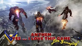 Anthem - Yes, I love this game. New Playthrough