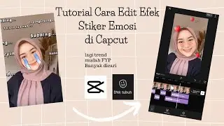 Tutorial Cara Edit Efek Emosi di Capcut | Lagi Trend Banget | Capcut Tutorial