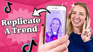 How To Replicate A Trend on TikTok