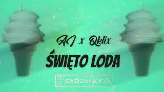 AI x Qklix x Dj SaDzonKa - Święto Loda