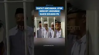 DAPAT ANCAMAN! LPSK Gercep Lindungi Saksi Sidang Kasus Vina, Mendapat Perlindungan