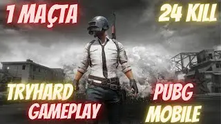 1 MAÇTA 24 KİLL PUBG MOBİLE