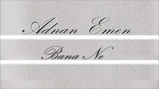 Adnan Emen - Gururumla Oynadın | Bana Ne | © Şah Plak