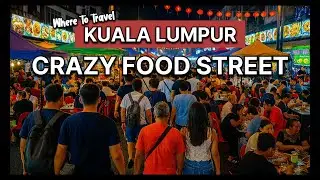 Food Street Mayhem of Jalan Alor. Where To Travel in Kuala Lumpur 🇲🇾