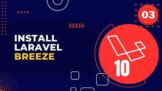 Laravel 10 Full Course |  #03 Install Laravel Breeze