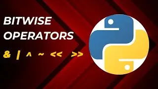 Bitwise Operators in Python | Right-shift, Left-shift, AND, OR, NOT, XOR | Operators in Python