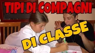 TIPI DI COMPAGNI DI CLASSE