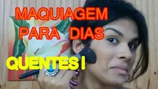 Maquiagem que não derrete no calor- Por Bruna Bhullok....