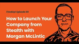 How to Launch Your Company from Stealth