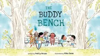 The Buddy Bench by Patty Brozo ~ Read Aloud