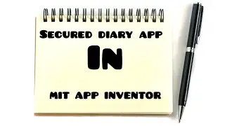 Build your secured personal diary app (3/3) in MIT APP INVENTOR 2| track'n create! | 