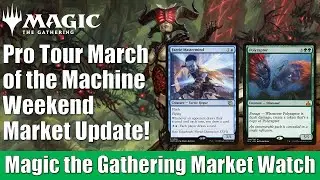 MTG Market Watch: Pro Tour March of the Machine Weekend Market Update