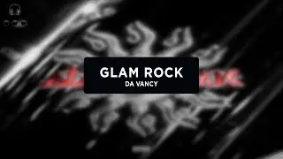 Da vancy feat. slohku — Glam rock