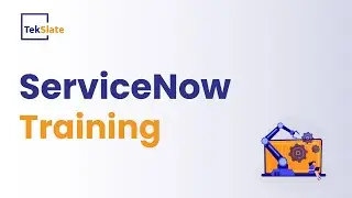 ServiceNow Training | ServiceNow Online Certification Course | ServiceNow Demo - TekSlate