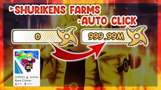 🍜[UPD2]  ANIME RACE CLICKER SCRIPT • Shurikens Farms • Auto Click [ROBLOX]