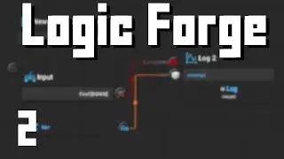 Unity Logging | Visual Scripting in Logic Forge -- Tutorial for Beginners (P2)