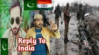 Pulwama Attack ||Pakistani Boy Reply To India