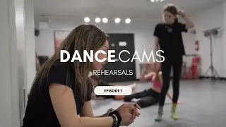 DANCE CAMS | SEASON 2 | Episode 1 | rehearsals