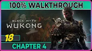 Black Myth: Wukong - 18 - Chapter 4 - Lower Hollow & Yellow Loong (100% achievements/collectibles)