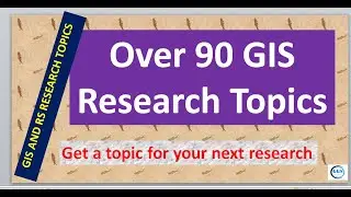Over 90 GIS and Remote Sensing research topics: Choose a project topic
