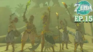 EPISODE 15: AN ATTACK ON GERUDO TOWN (The Legend of Zelda: Tears of the Kingdom)