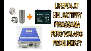 Lifepo4 & Gel Battery Pinagsama pero walang Problema