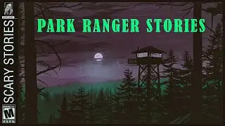 4 TRUE Scary Park Ranger Stories | True Horror Stories With Rain & Haunting Ambience