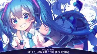 Nightcore - HELLO, HOW ARE YOU? (Remix)