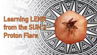 Learning LENR From SUN 2 - Proton Flare