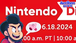 Nintendo Direct 6.18.2024 Watch Party w/ AntDude