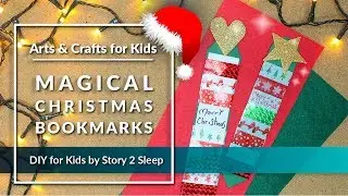 Arts and Crafts for Kids! Magical Christmas Bookmarks by Story 2 Sleep