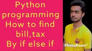 If else if condition by python # how to find bill of electricity by phthon programming # python if