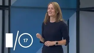 Developer Keynote (Google I/O '17)