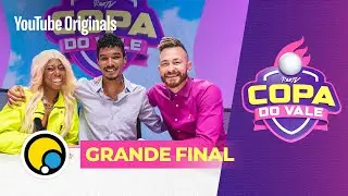 COPA DO VALE - A GRANDE FINAL | EP. 4
