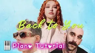 🎹Lost Frequencies, Elley Duhé, X Ambassadors - Back To You (Piano Tutorial)❤️♫