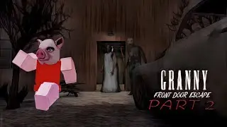 PART 2 GRANNY 2 ESCAPE (MAIN DOOR)