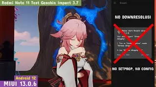Redmi Note 11 Test Genshin Impact 3.7 | MIUI 13.0.6 Android 12 (No Downresolusi, No Setprop)