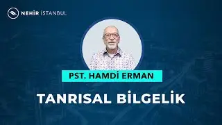 Tanrısal Bilgelik - Pastör Hamdi Erman