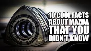 10 Cool Facts about Mazda You Didn't Know
