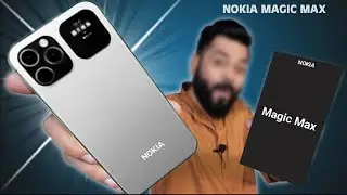 Nokia Magic Max Unboxing, price & latest details