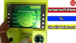 How To Fund Transfer From KVB ATM Machine To Other KVB Bank Account || Tamil Technic