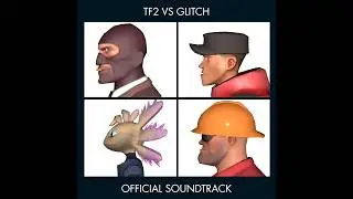 Team Fortress 2 vs GLITCH Productions - Official Soundtrack