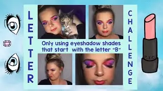 Only Using Eyeshadow Shades That Start With 