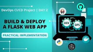 Day 2 – DevOps CI/CD Project: Practical Implementation of Build & Deploy a Flask Web App