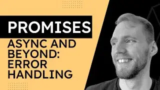 Promises, Async, and Beyond II: Error Handling