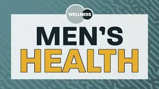Men's Health - Wellness Webinar