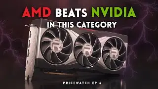 The one advantage AMD GPUs always have over Nvidia - Pricewatch Episode 5